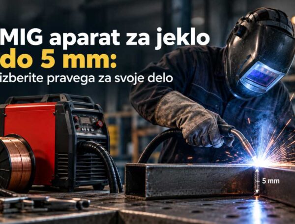 Kateri MIG aparat za varjenje jekla do 5 mm je najbolje izbrati?